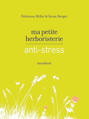 Ma petite herboristerie anti-stress