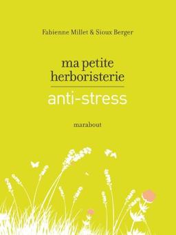 Ma petite herboristerie anti-stress