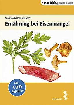 Ernährung bei Eisenmangel (maudrich.gesund essen)