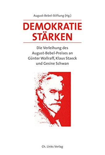 Demokratie stärken: Die Verleihung des August-Bebel-Preises an Günter Wallraff, Klaus Staeck und Gesine Schwan