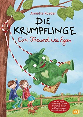 Die Krumpflinge - Ein Freund wie Egon: 6 neue krumpfkumpelige Vorlesegeschichten - Mit witzigem Krumpfburg-Lexikon, Krumpftee-Rezept und den Texten zu den Krumpflingsliedern!