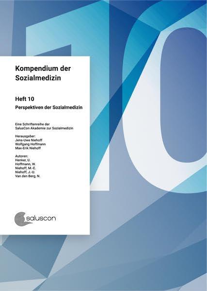 Kompendium der Sozialmedizin: Heft 10: Perspektiven der Sozialmedizin