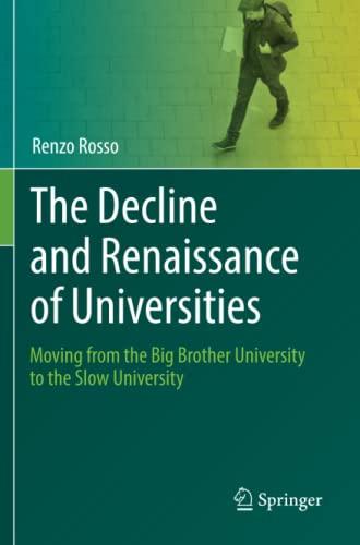 The Decline and Renaissance of Universities: Moving from the Big Brother University to the Slow University