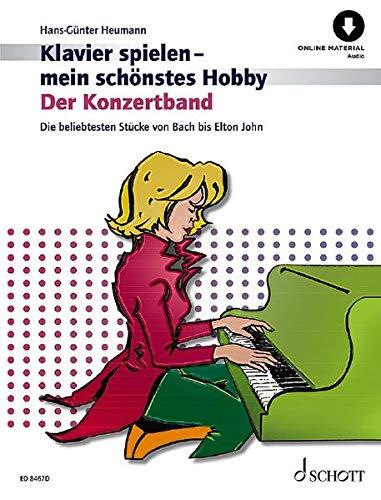 Der Konzertband: Die beliebtesten Stücke von Bach bis Elton John. Klavier. Ausgabe mit Online-Audiodatei. (Klavierspielen - mein schönstes Hobby: Die ... Klavierschule für Jugendliche und Erwachsene)