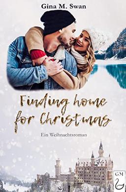 Finding home for Christmas: Ein Weihnachtsroman