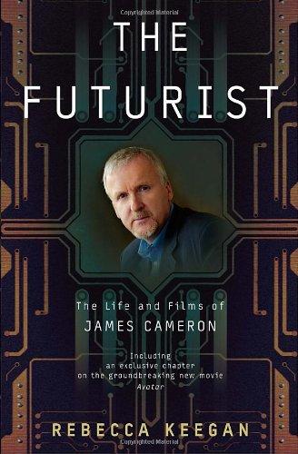 The Futurist: The Life and Films of James Cameron