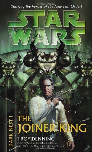 The Joiner King: Star Wars (Dark Nest, Book I) (Star Wars: The Dark Nest Trilogy - Legends)