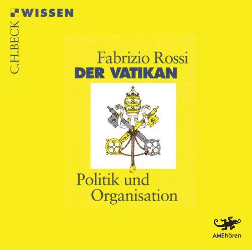 Der Vatikan. 2 CDs: Politik und Organisation