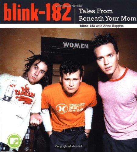 Blink-182: Tales from Beneath Your Mom