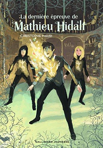 Mathieu Hidalf. Vol. 5. La dernière épreuve