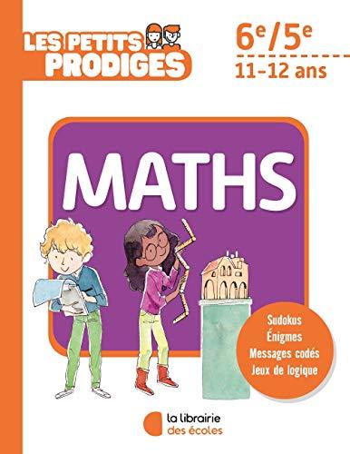 Les petits prodiges, maths 6e, 5e, 11-12 ans