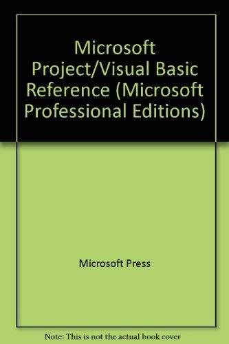 Microsoft Project/Visual Basic Reference (Microsoft Professional Editions)