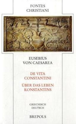 De vita Constantini - Über das Leben Konstantins: FC 83