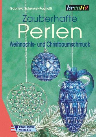 Zauberhafte Perlen: Weihnachts- und Christbaumschmuck