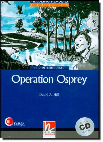 Helbling Readers Blue Series, Level 4: Operation Osprey, A2/B1 (Inkl. Audio-CD)