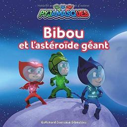 Pyjamasques. Vol. 28. Bibou et l'astéroïde géant