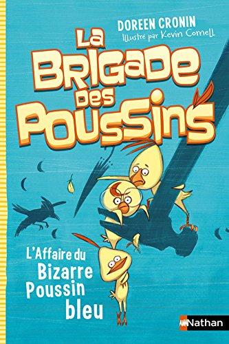 La brigade des poussins. Vol. 2. L'affaire du bizarre poussin bleu