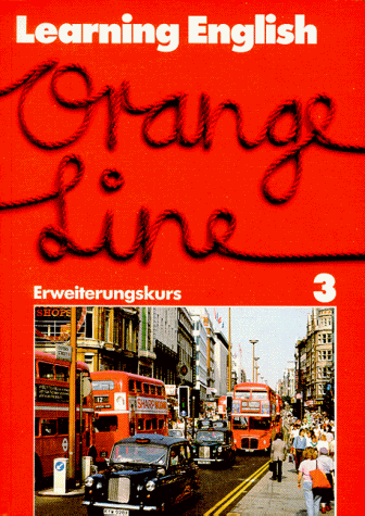 Learning English, Orange Line, Tl.3, Schülerbuch (Erweiterungskurs), Klasse 7