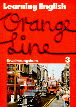 Learning English, Orange Line, Tl.3, Schülerbuch (Erweiterungskurs), Klasse 7