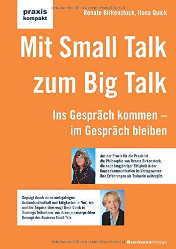 Mit Small Talk zum Big Talk: Ins Gespräch kommen - im Gespräch bleiben