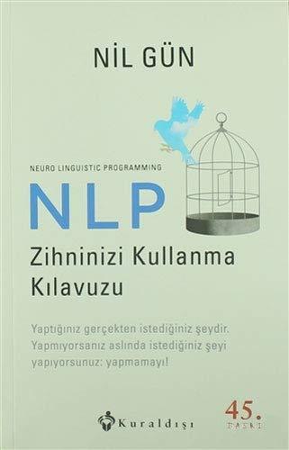 NLP Zihninizi Kullanma Kilavuzu