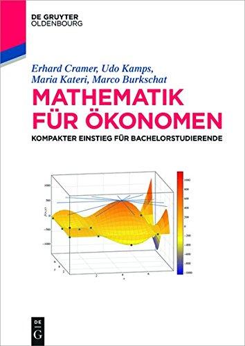 Mathematik für Ökonomen: Kompakter Einstieg für Bachelorstudierende (De Gruyter Studium)