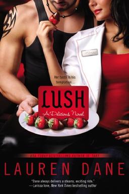 Lush (A Delicious Novel, Band 2)