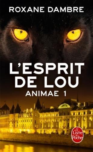 Animae. Vol. 1. L'esprit de Lou