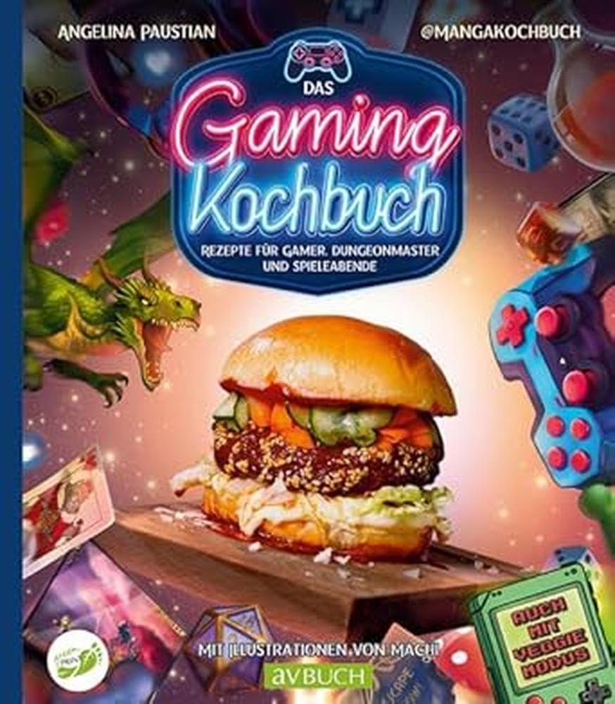 Das Gaming Kochbuch: Rezepte für Gamer, Dungeonmaster und Spieleabende