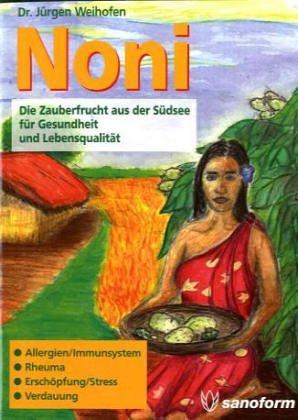 Weihofen, J: Noni - Die Zauberfrucht aus der Südsee für Gesu