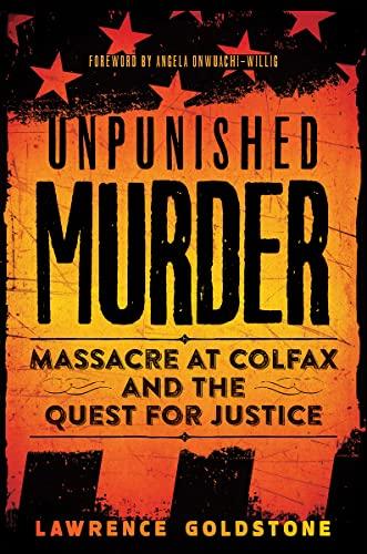 Unpunished Murder: Massacre at Colfax and the Quest for Justice (Scholastic Focus)