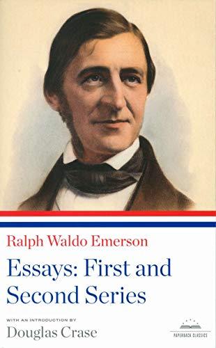 Ralph Waldo Emerson: Essays: First and Second Series: A Library of America Paperback Classic (Library of America Paperback Classics)