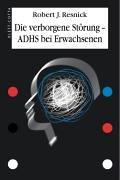 Die verborgene Störung: ADHS bei Erwachsenen