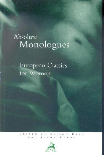 Absolute Monologues: European Classics for Women: European Classics - Women