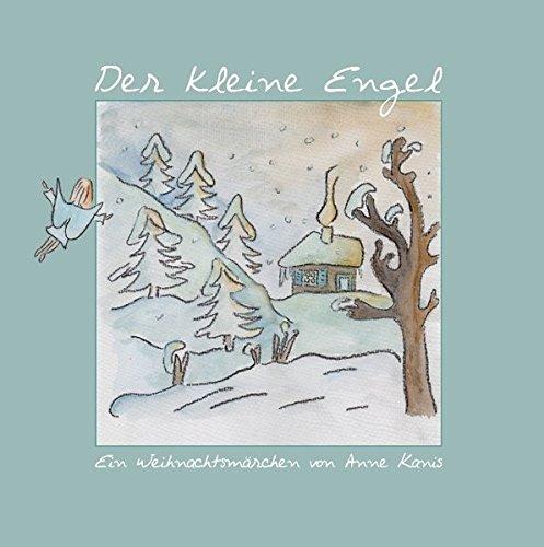 Der kleine Engel: Ein Weihnachtsmärchen