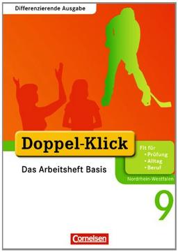 Doppel-Klick - Differenzierende Ausgabe Nordrhein-Westfalen: 9. Schuljahr - Das Arbeitsheft Basis