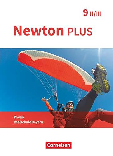 Newton plus - Realschule Bayern - 9. Jahrgangsstufe - Wahlpflichtfächergruppe II-III: Schülerbuch