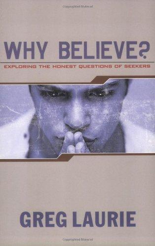 Why Believe?: Exploring the Honest Questions of Seekers