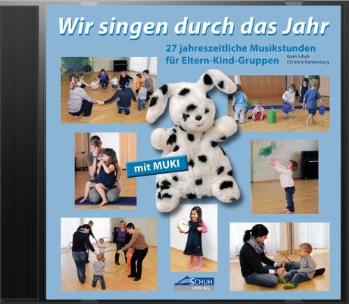 Wir singen durch das Jahr - Hörbeispiele-CD: 27 jahreszeitliche Musikstunden für Eltern-Kind-Gruppen