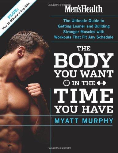 "Men's Health": The Body You Want in the Time You Have