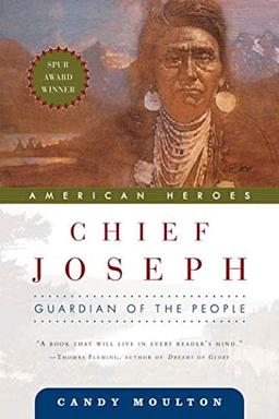 Chief Joseph: Guardian of the People (American Heroes)