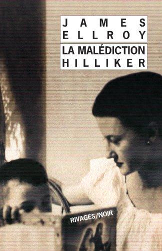 La malédiction Hilliker : mon obsession des femmes