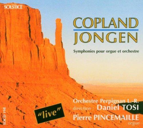 Copland / Jongen - Sinfonien für Orgel und Orchester