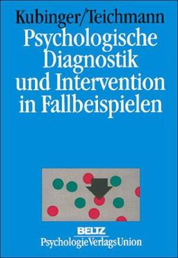 Psychologische Diagnostik und Intervention in Fallbeispielen