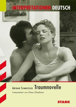 Interpretationshilfe Deutsch / ARTHUR SCHNITZLER:  Traumnovelle: Für alle Bundesländer