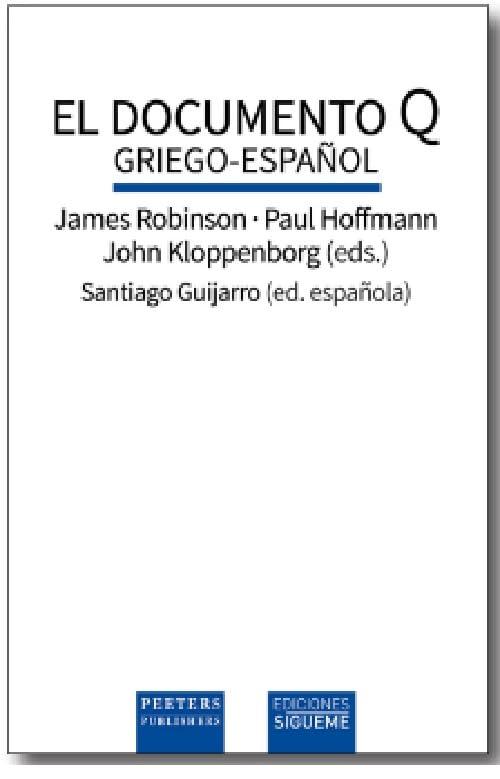 El Documento Q: Edición bilingüe griego-español (Biblioteca Estudios Bíblicos, Band 107)