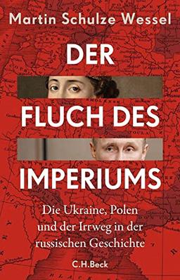 Der Fluch des Imperiums: Die Ukraine, Polen und der Irrweg in der russischen Geschichte (Beck Paperback)