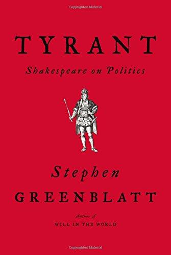 Tyrant: Shakespeare on Politics