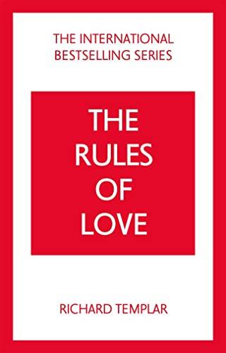 The Rules of Love: A Personal Code for Happier, More Fulfilling Relationships