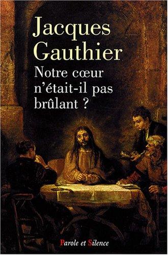 Notre coeur n'était-il pas brûlant ? : faire route avec Jésus